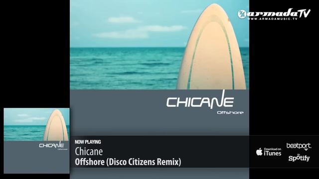 Chicane - Offshore (Disco Citizens Remix)