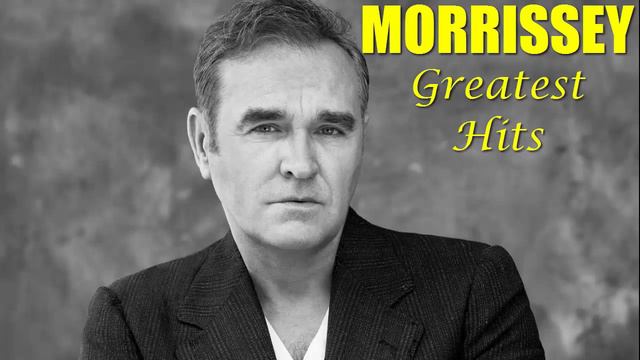 Morrissey Greatest Hits (FULL ALBUM) - Best of Morrissey [PLAYLIST HQ/HD] смотреть онлайн