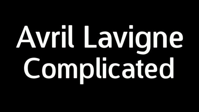 Avril Lavigne - Complicated (Midi Version) смотреть онлайн