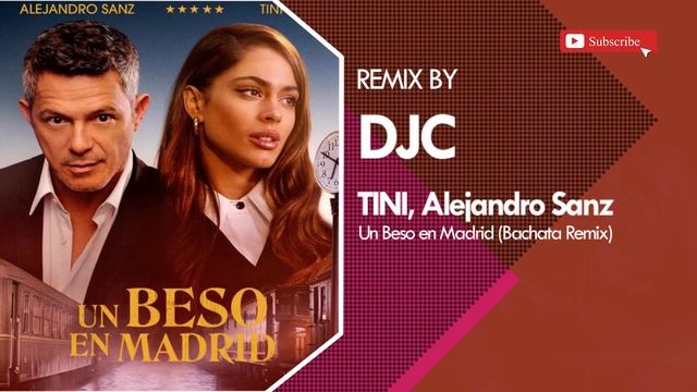 TINI, Alejandro Sanz - Un Beso en Madrid (Bachata Remix DJC) смотреть онлайн