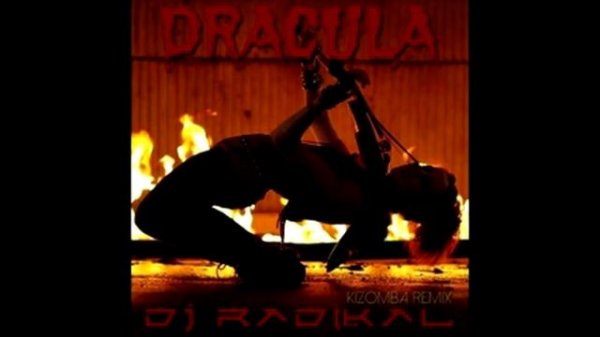 DRACULA - KIZOMBA REMIX - DJ RADIKAL