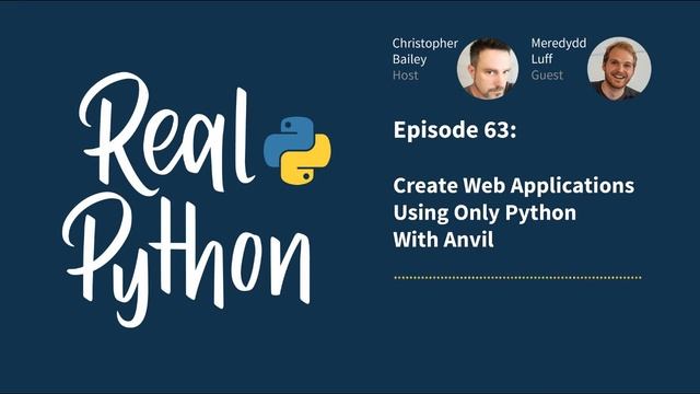 Create Web Applications Using Only Python With Anvil | Real Python Podcast #63 смотреть онлайн
