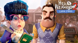 ШОУ ПРИВЕТ СОСЕД 2!БИБЛИОТЕКА ВАСИЛИЧА!ИГРА HELLO NEIGHBOR 2 LATE FEES ПРОХОЖДЕНИЕ НА РУССКОМ!FUNNY!