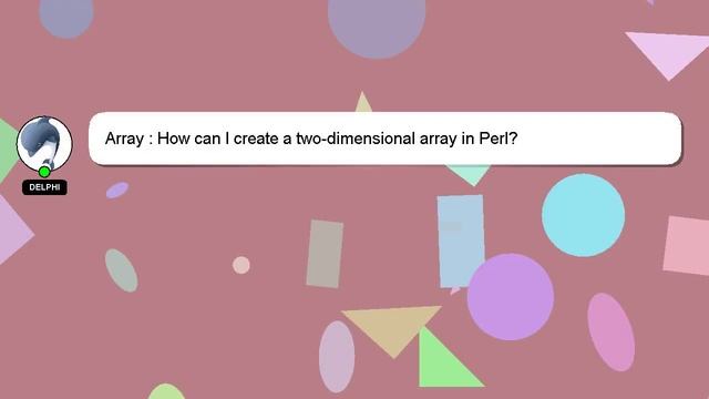 Array : How can I create a two-dimensional array in Perl? смотреть онлайн