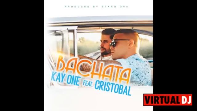 Kay One Feat Cristobal - Bachata (Bachata) смотреть онлайн