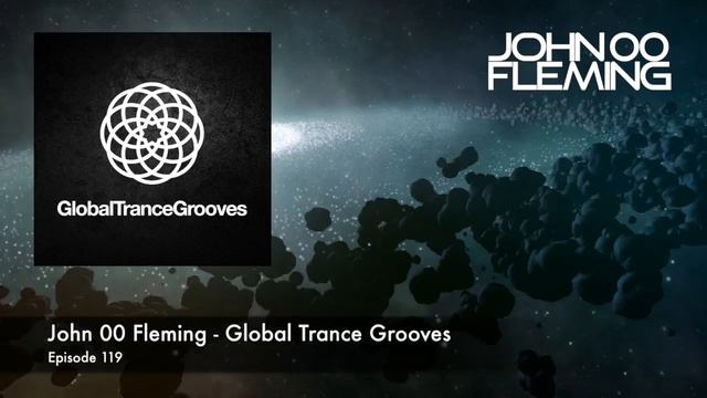 John 00 Fleming Global Trance Grooves Episode 119 смотреть онлайн
