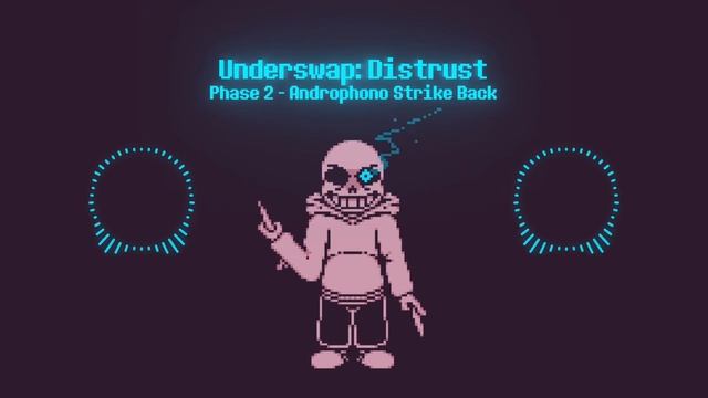 Androphono Strike Back - Underswap: Distrust - Phase 2 [Remastered]
