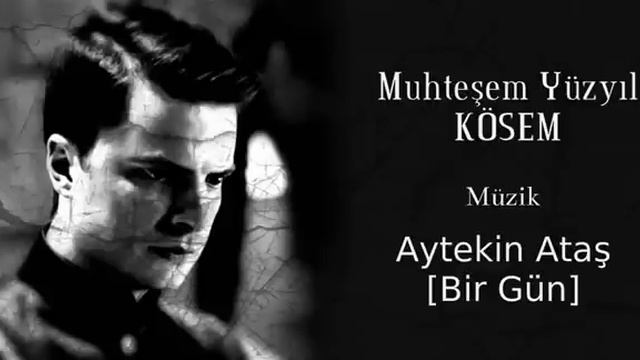 Aytekin Ataş — Bir Gün | Muhteşem Yüzyıl Kösem Versiyon | Magnificent Century Kosem version смотреть онлайн