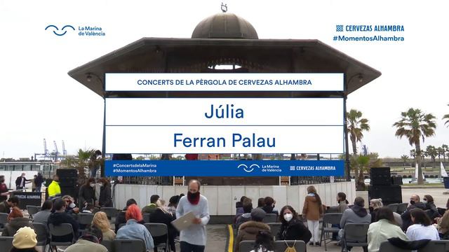 Júlia + Ferran Palau - Concerts de la Pèrgola de Cervezas Alhambra a La Marina de València смотреть онлайн