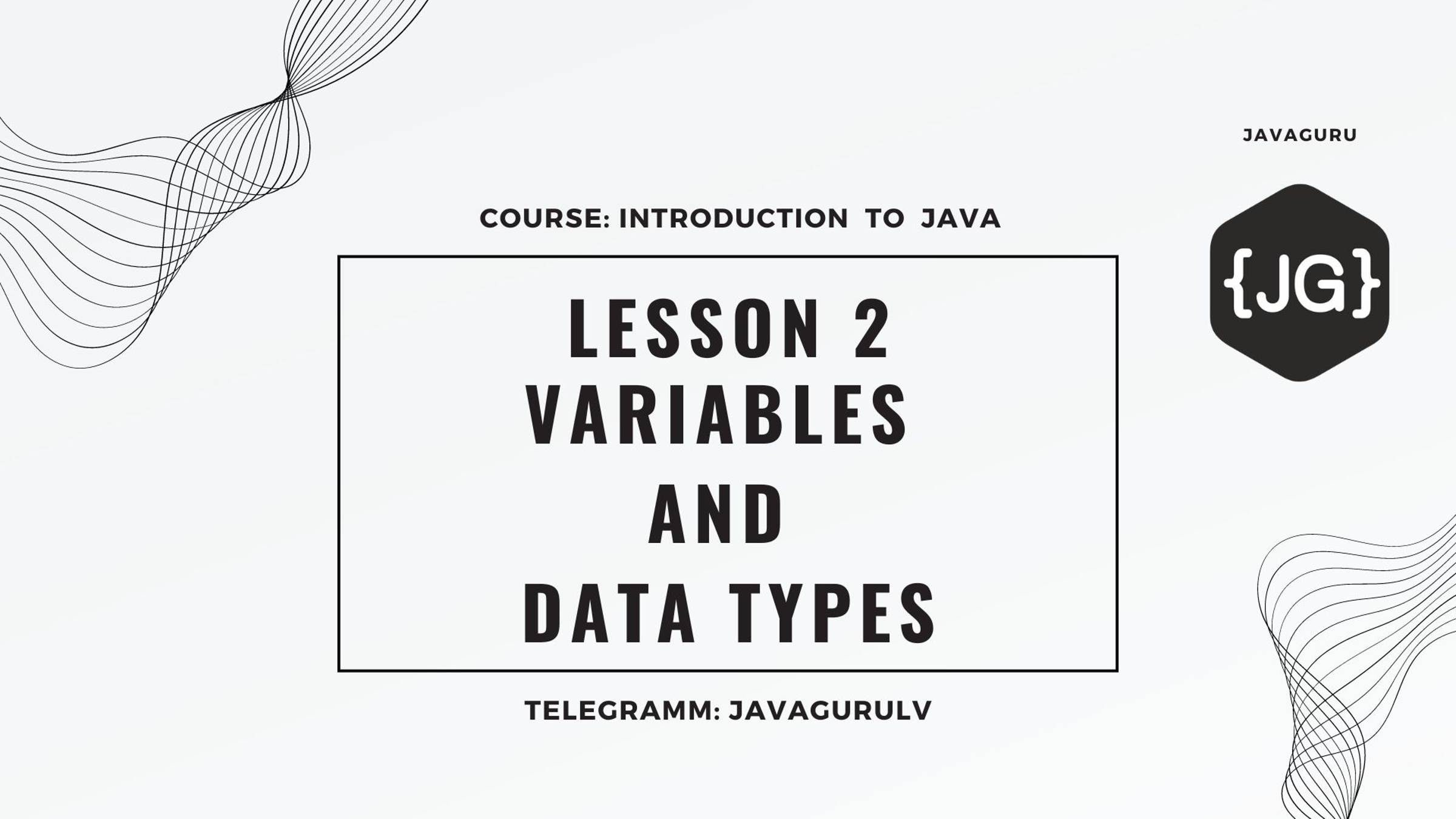 Introduction to Java: LESSON 2 - Variables and Data Types смотреть онлайн