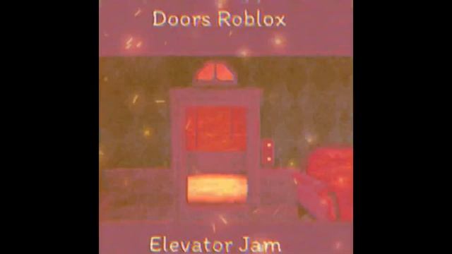Elevator Jam [from Roblox Doors] (Colin Carrot Remix) смотреть онлайн