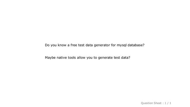 MySQL : Do you know a free test data generator for mysql database? смотреть онлайн