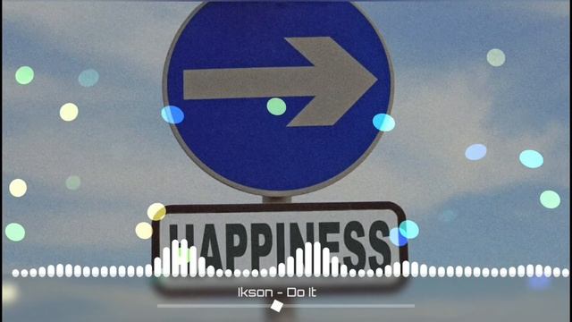 Do It - Ikson || Upbeat, Groovy and EDM Background Music || No Copyright Tunes смотреть онлайн