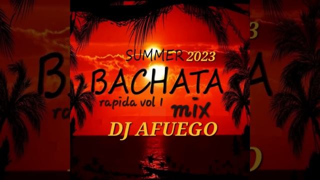 bachata rapida vol 1 dj afuego смотреть онлайн