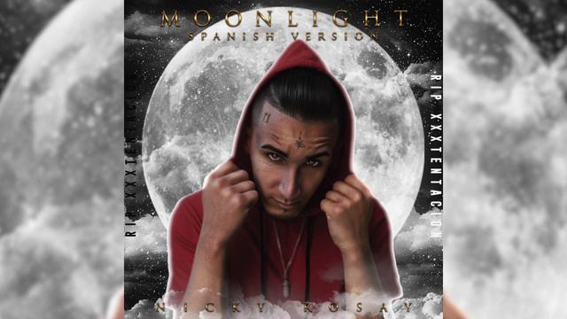 #moonlight (Spanish Version) 🌚#nickyrosay #xxxtentacion смотреть онлайн