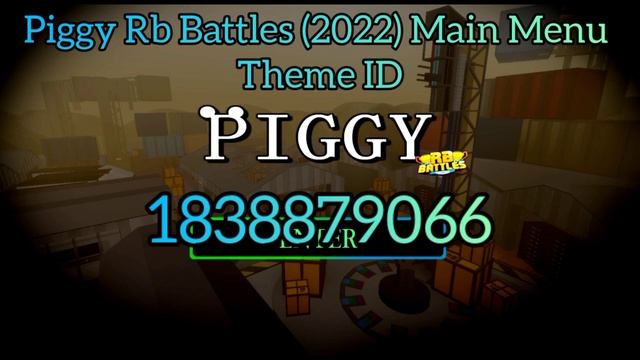 "Piggy Rb Battles 2022 Main Menu Theme" Roblox Piggy id смотреть онлайн