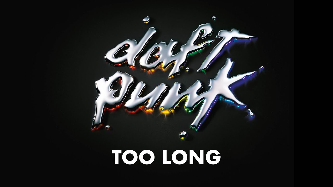 Daft Punk - Too Long