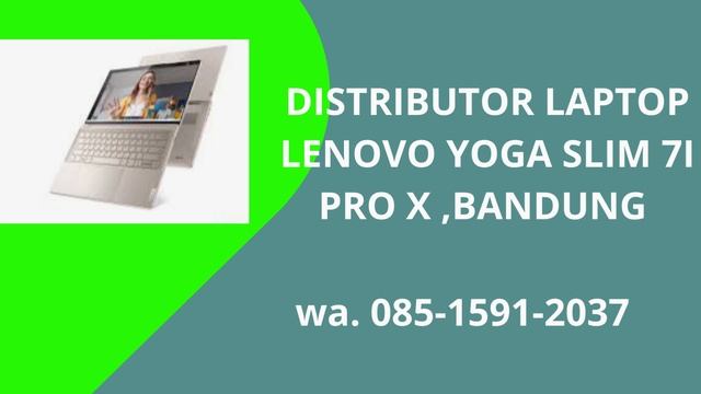 SUPPLIER LAPTOP LENOVO YOGA SLIM 7 PRO 14IHU5 I7 ,BANDUNG WA.0858-1591-2037 смотреть онлайн