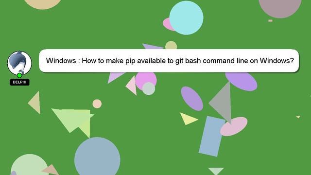 Windows : How to make pip available to git bash command line on Windows? смотреть онлайн