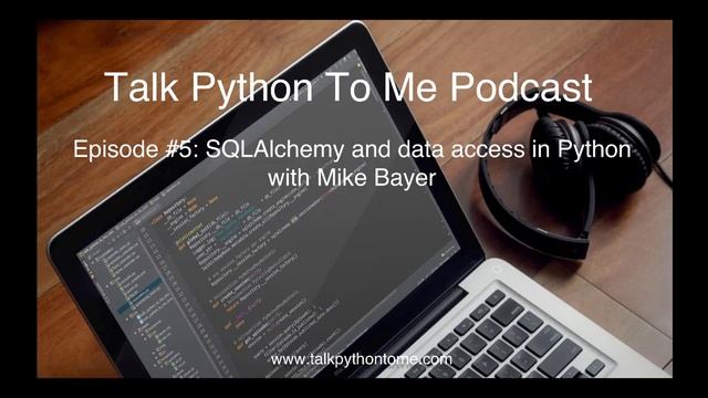 Episode #5: SQLAlchemy and data access in Python смотреть онлайн
