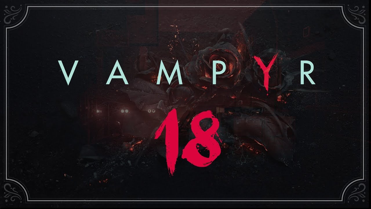 Vampyr ★ 18: Аскалон