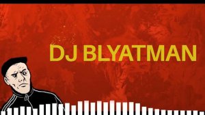 DJ Blyatman Mix [10 Hours]