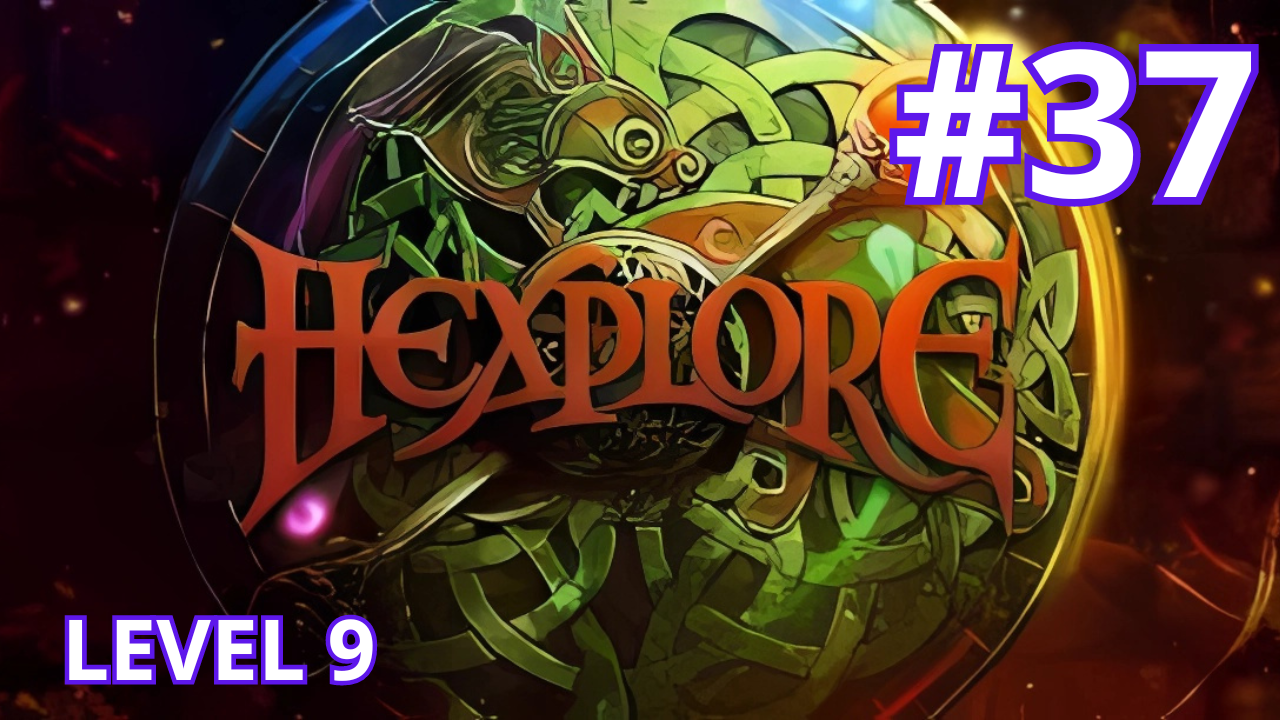 Hexplore - Ep.37 - Level 9 (part 2/3) смотреть онлайн