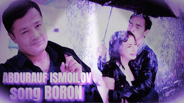 ABDURAUF ISMOILOV BORON АБДУРАУФ ИСМОИЛОВ БОРОН смотреть онлайн