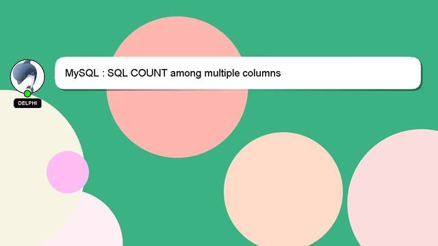 MySQL : SQL COUNT among multiple columns смотреть онлайн