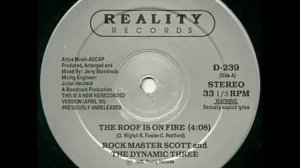 Rock Master Scott & the Dynamic Three - The Roof Is On Fire