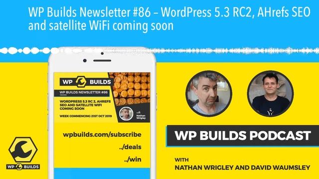 WP Builds Newsletter #86 – WordPress 5.3 RC2, AHrefs SEO and satellite WiFi coming soon смотреть онлайн