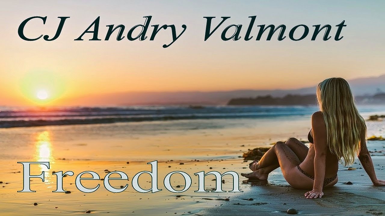 CJ Andry Valmont - Freedom смотреть онлайн