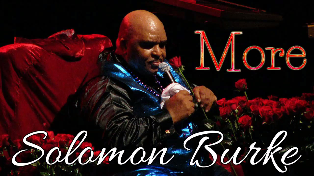 Solomon Burke - More (SR)_x264 смотреть онлайн