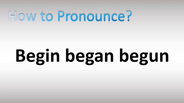 How to Pronounce Begin began begun (Irregular Verb) смотреть онлайн
