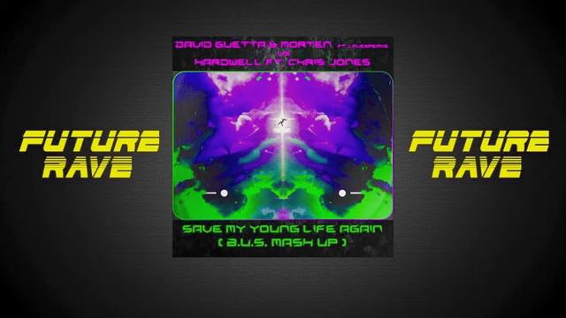 David Guetta & MORTEN vs Hardwell - Save My Young Life Again (B.U.S. Mash Up) смотреть онлайн