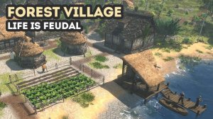 Forest Village - ПЕРЕЖИТЬ ЗИМУ! Life is Feudal