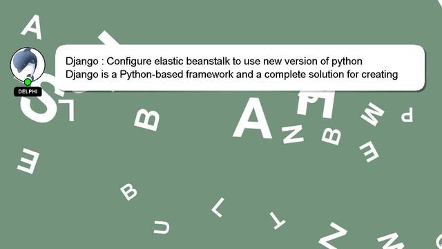 Django : Configure elastic beanstalk to use new version of python смотреть онлайн