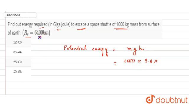 Find out energy required (in Giga Joule) to escape a space shuttle of 1000 kg mass from surface of смотреть онлайн