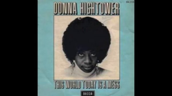 DONNA HIGHTOWER~THIS WORLD TODAY IS A MESS (MANJAH EDIT)