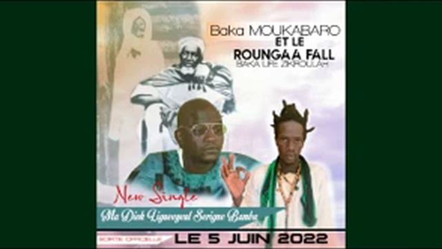 Baka Moukabaro et le Rounguaa Fall - Ma Diok ligueeyeul Serigne Bamba смотреть онлайн