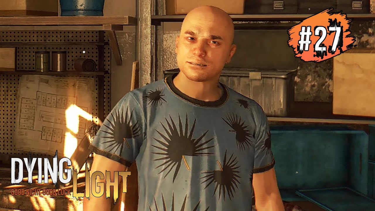 DYING LIGHT Прохождение # 27 ➤ Аккумуляторы и Брань смотреть онлайн