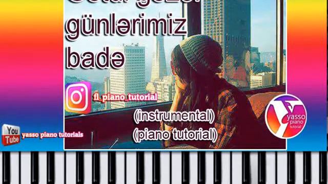 Getdi Gozel Gunlerimiz Bade Notlari Notalari Piano Tutorial  Sintezator Azeri Korg Pa 50 80 3x