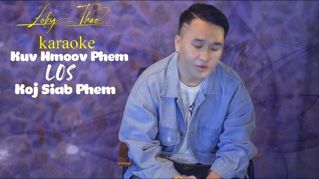 Kuv hmoov phem los koj siab phem-Karaoke смотреть онлайн