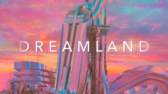 DREAMLAND - A Pure Chillwave Synthwave Cyber Mix Special смотреть онлайн