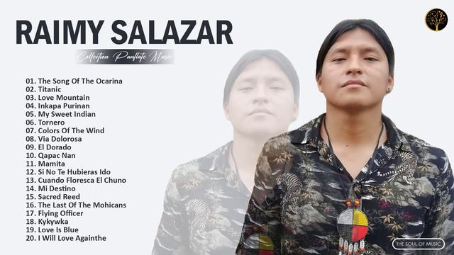 Raimy Salazar Best Songs - Pan Flute Collection 2021 - Raimy Salazar Greatest Hits