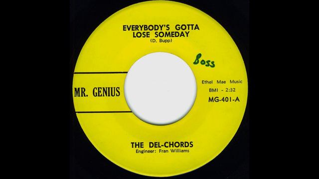 Del-Chords - Everybody's Gotta Lose Someday *Mr. Genius Records* смотреть онлайн