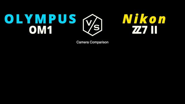Olympus System OM1 vs Nikon Z7 Mark II смотреть онлайн