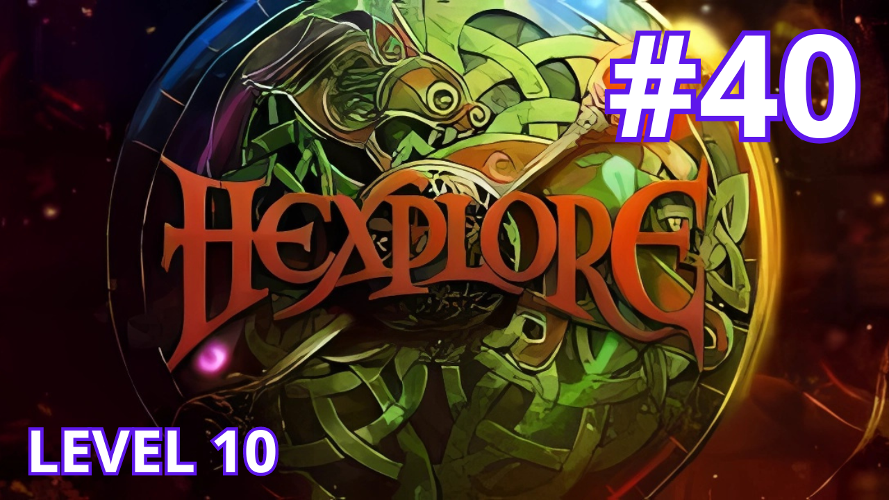Hexplore - Ep.40 - Level 10 (part 2/4) смотреть онлайн