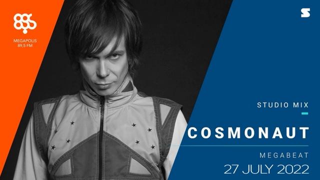Cosmonaut - Megabeat - 27 July 2022 | Космонавт Мегабит | Megapolis Fm