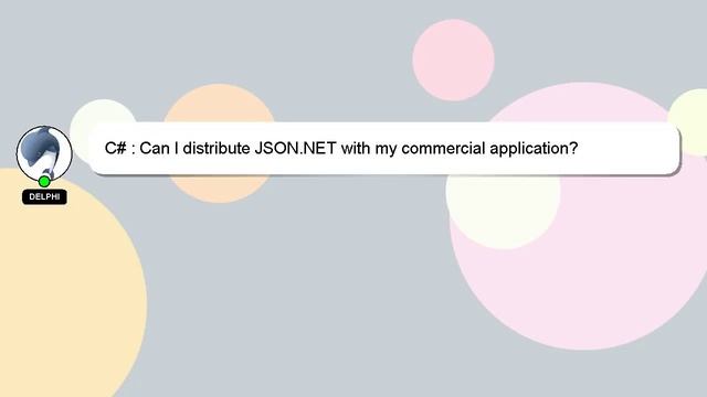 C# : Can I distribute JSON.NET with my commercial application? смотреть онлайн